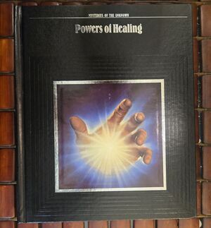 Powers of Healing: Mysteries of the Unknown Time Life Hardcover